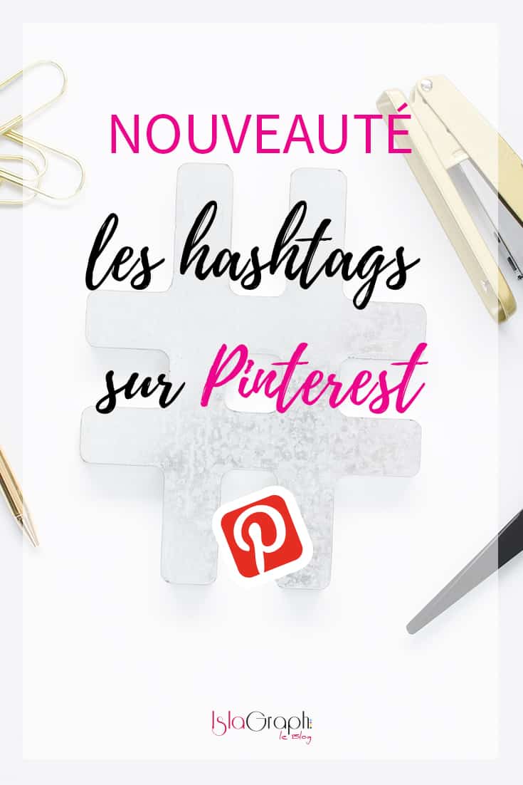 Nouveauté Pinterest : Ca y est ! Pinterest a intégré les hashtags. Je te dis tout sur cette nouveauté.